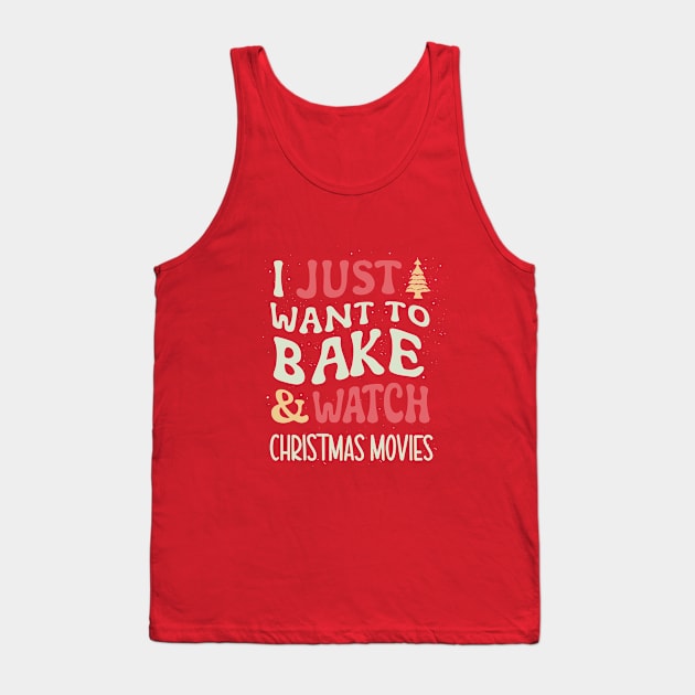 I Just Want To Bake Stuff And Watch Christmas Movies Tank Top by A Floral Letter Capital letter A | Monogram, Sticker